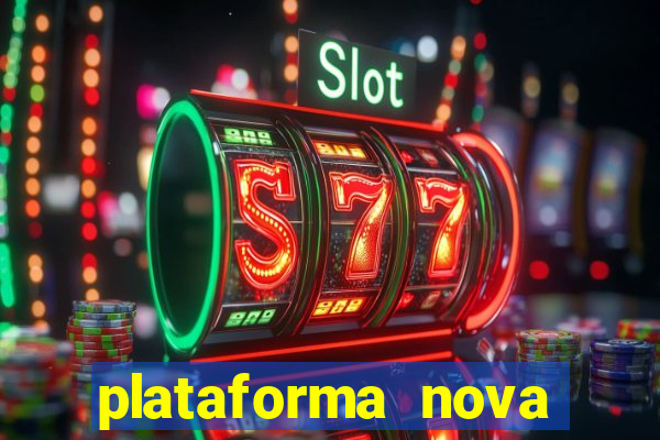 plataforma nova lançada hoje